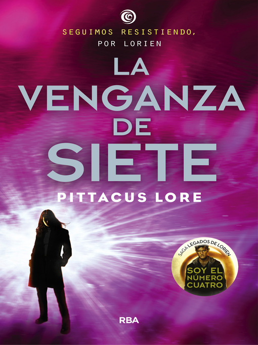 Detalles del título Legados de Lorien 5--La venganza de Siete de Pittacus Lore - Disponible